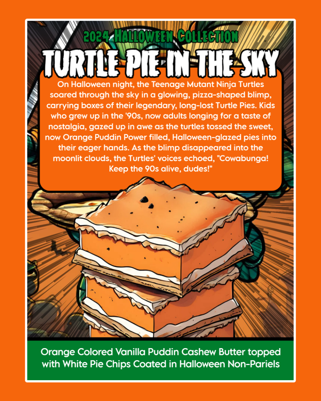 TURTLE PIE IN THE SKY